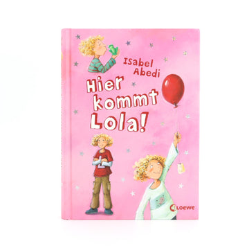 Jugend-Buch Loewe,  Hier kommt Lola! Zustand Sehr gut