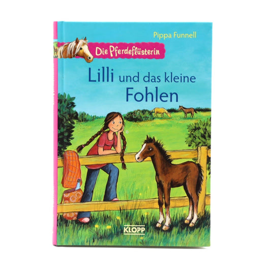 Grundschul-Buch - Klopp - Die Pferdeflüsterin - Lilli und das kleine Fohlen  - Zustand sehr gut