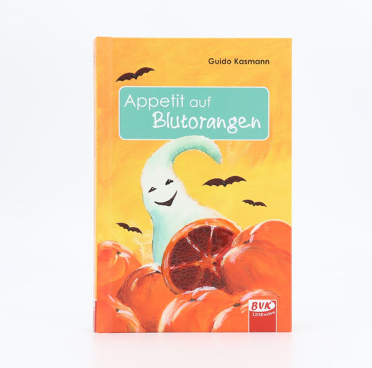 Grundschul-Buch - BVK - Appetit auf Blutorangen - Guido Kasmann