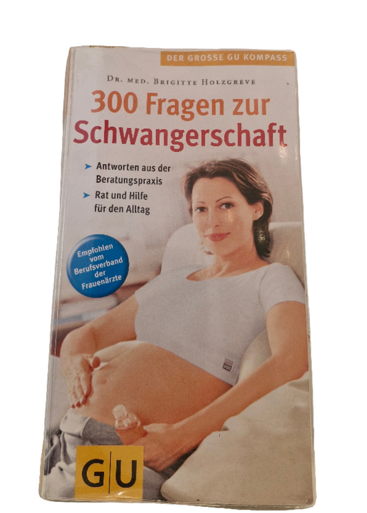 Elternratgeber - GU - Schwangerschaft - 300 Fragen zur Schwangerschaft