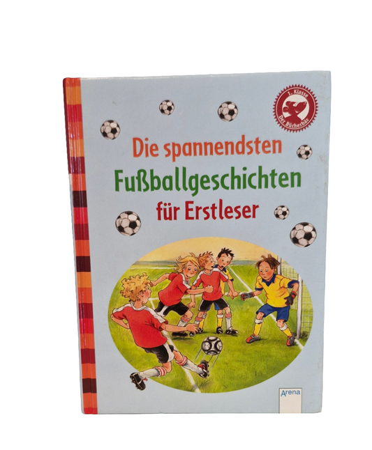 Grundschul-Buch - Arena - Die spannendsten Fußballgeschichten für Erstleser - 1. Klasse der Bücherbär - Zustand sehr gut
