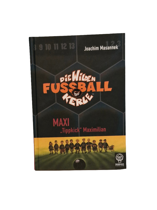 Grundschul-Buch - Baumhaus Verlag - die wilden Kerle - Maxi "Tippkick" Maximilian - Zustand sehr gut