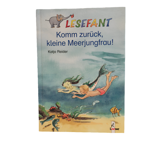 Grundschul-Buch - Loewe - Lesefant - Komm zurück kleine Meerjungfrau