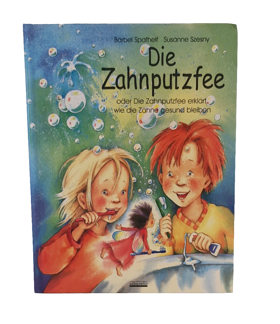 Kindergarten-Buch - albarello - Die Zahnputzfee oder die Zahnputzfee erklärt wie die Zähne gesund bleiben