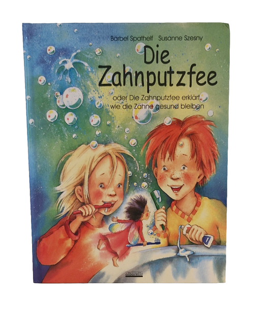 Kindergarten-Buch - albarello - Die Zahnputzfee oder die Zahnputzfee erklärt wie die Zähne gesund bleiben