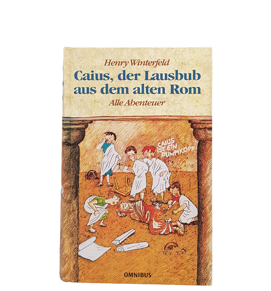 Jugend-Buch - Omnibus - Caius, der Lausbub aus dem alten Rom -  Zustand sehr gut