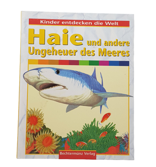 Wissens-Buch - Bechtermünz - Kinder entdecken  die Welt  - Haie und andere Ungeheuer des Meeres