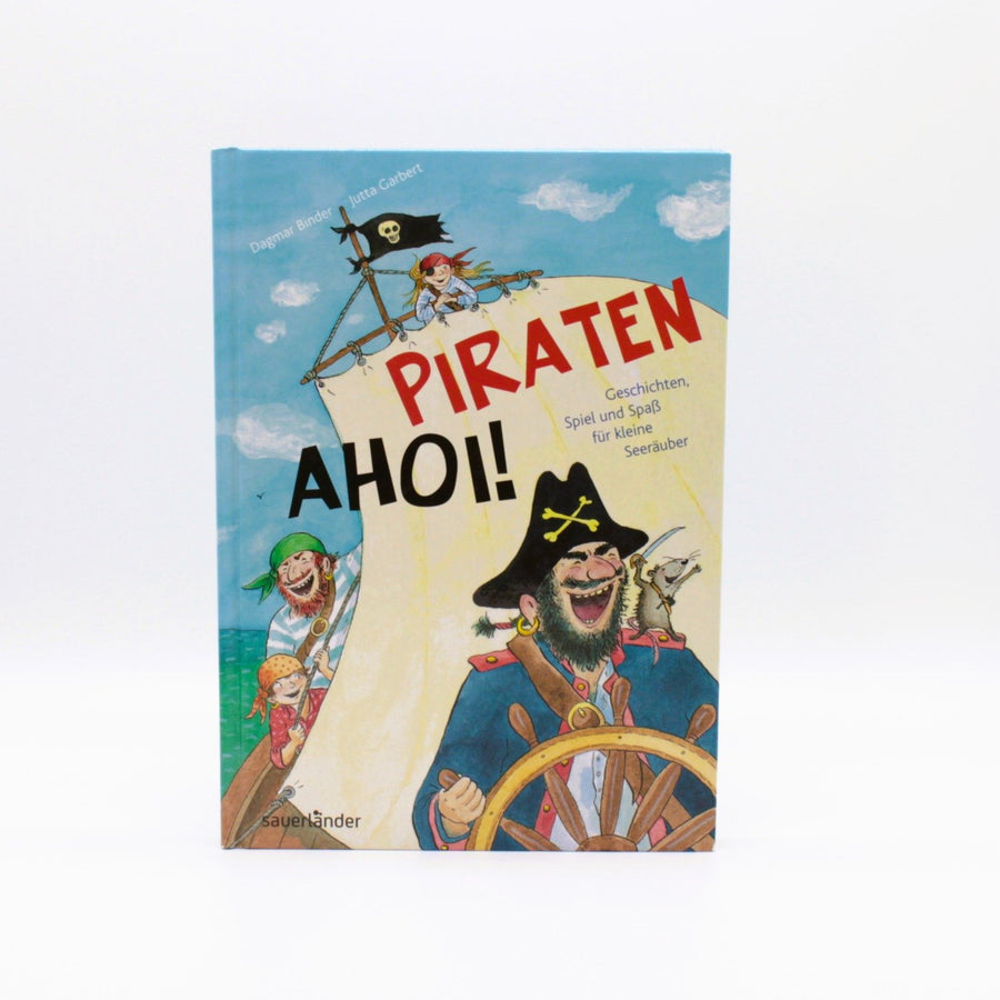 Kindergarten-Buch - Sauerländer - Piraten Ahoi - Geschichten für kleine Seeräuber